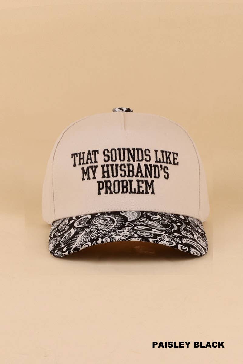That Sounds Like My Husband’s Problem Two Tone Cotton Hat